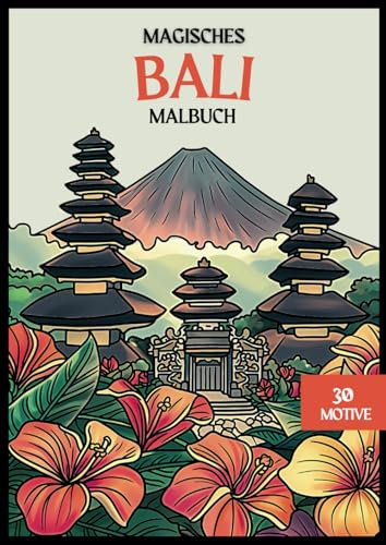 Magisches Bali: Malbuch für eine kreative Reise durch Bali – zum Ausmalen, Entdecken und Entspannen