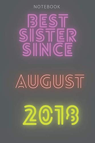 Notebook Best sister since August 2018: Notebook ( 6 x 9 inches) 110 pages