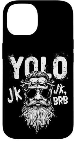 Hülle für iPhone 14 YOLO JK, BRB Humorvoll
