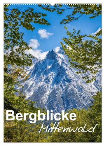 Bergblicke - Mittenwald (Wandkalender 2026 DIN A2 hoch), CALVENDO Monatskalender: Die Umgebung rund um Mittenwald (CALVENDO Natur)