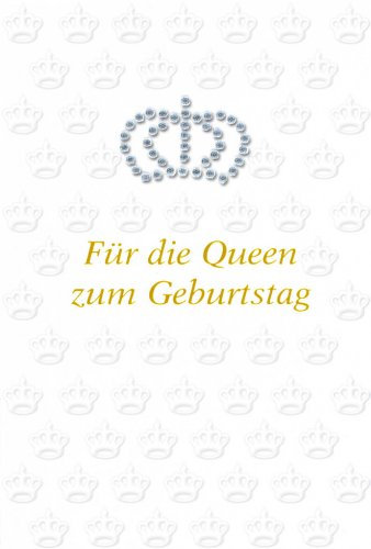 Glückwunschkarte Geburtstagskarte Für die Queen zum Geburtstag