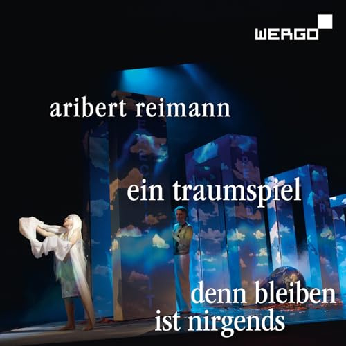 Reimann: Ein Traumspiel / Denn Bleiben ist nirgends