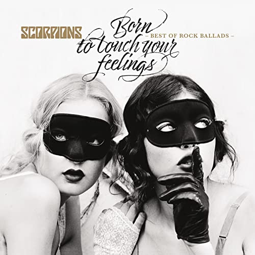 Scorpions (Germany) - Born to Touch Your Feelings: Best of Rock Ballads *