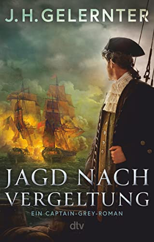 Jagd nach Vergeltung: Ein Captain-Grey-Roman | Spannender Spionage-Roman, perfekt für Fans von Bernard Cornwell (Spion Captain Grey 1)