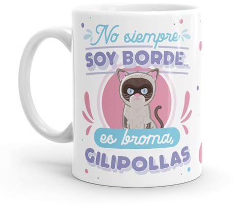 Puterful - Taza pink con frase No siempre soy borde - Tazas originales para café - Resistente al microondas y lavavajillas