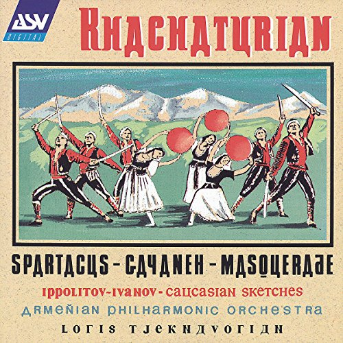 Khatchaturian: Spartacus,Gayaneh,Maskerade