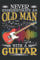 Gitarre Notizbuch: Gitarrist Alter Mann Gitarre Opa Bassgitarre / 6x9 Zoll / 120 leere Notenblätter Seiten