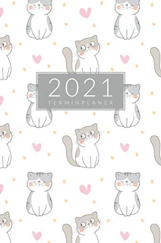 Terminplaner • 2021: Wochenplaner, Terminkalender und Monatsplaner von Januar bis Dezember 2021 • 1 Woche 2 Seiten • 1 Monat 2 Seiten • Kalender mit ... • Schönes Geschenk für Katzenfreunde