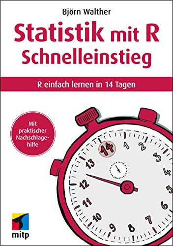 Statistik mit R Schnelleinstieg: R einfach lernen in 14 Tagen