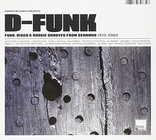 D-FUNK - Funk, Disco & Boogie Grooves From Germany 1972-2002