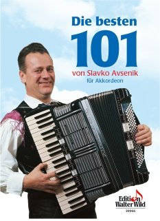 Verlag Walter Wild DIE BESTEN 101 - arrangiert für Akkordeon [Noten/Sheetmusic] Komponist: AVSENIK SLAVKO