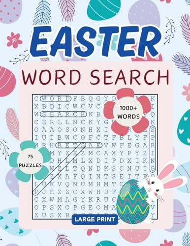 Easter Word Search Book: 75 Spring Themed Word Find Puzzles for Adults, Middle-Aged, Seniors and Teens with Solutions (Word Puzzles)