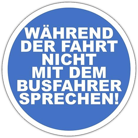 Spreadshirt Während Fahrt Nicht Mit Busfahrer Sprechen Busfahrer Geschenk Sticker, max. 10 x 10 cm, 10 x 10 cm, Mattweiß
