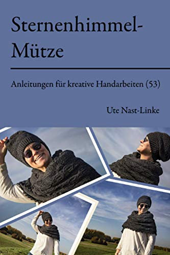 Sternen-Mütze (Anleitungen für kreative Handarbeiten, Band 53)
