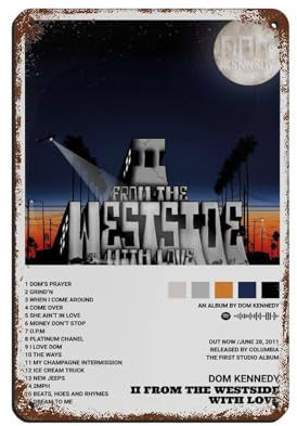NTRECS Dom Kennedy Poster 2 From The Westside, Albumcover-Poster, Retro-Poster, Metallblechschild, schick, Kunst, Retro, Eisenmalerei, Bar, Menschen, Höhle, Café, Familie, Garage, Poster,