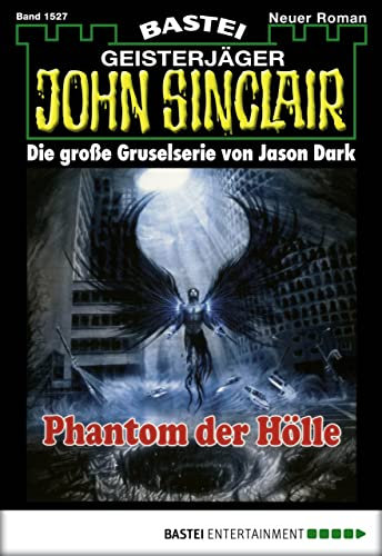 John Sinclair 1527: Phantom der Hölle (1. Teil)