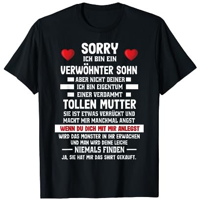 Mutter Sohn TShirt Sorry Ich Bin Ein Verwöhnter Sohn T-Shirt