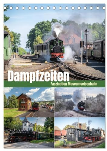 Dampfzeiten (Tischkalender 2026 DIN A5 hoch), CALVENDO Monatskalender: Das Schnaufen der Dampfkessel, das rhythmische Schlagen der Räder und der ... und Eisenbahnfans. (CALVENDO Mobilitaet)