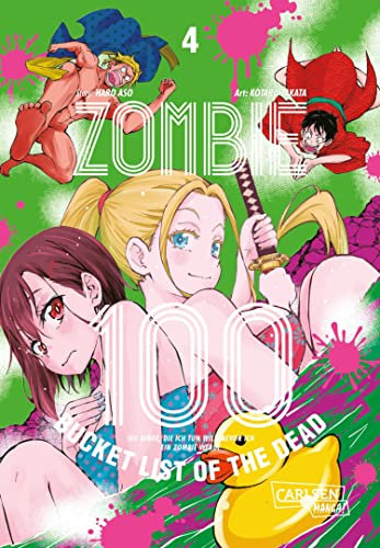 Zombie 100 – Bucket List of the Dead 4: Was wäre, wenn das Leben erst nach dem Weltuntergang so richtig losgeht? Findet es in diesem Comedy-Action-Manga heraus