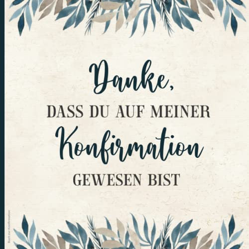 Buch zur Konfirmation: Geschenkidee zur Konfirmation ein schöne Eintragalbum und Gästebuch für den Konfirmationstag das coole Konfirmationsgeschenk für Mädchen als Dankebuch für Kinder von Paten