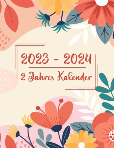 2023 - 2024 2 Jahres Kalender: Großer Zweijahresplaner | 2-Jahres-Monatsplaner Kalender 2023-2024 | Januar 2023 bis Dezember 2024 - 24 Monate mit Feiertagen | Agenda-Zeitplan-Organizer