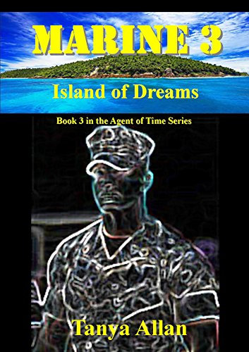 Marine 3: Island of Dreams (Agent of Time) (English Edition)