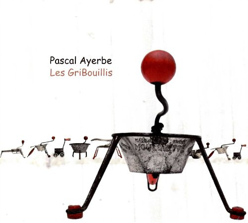 Pascal Ayerbe - Les Gribouillis