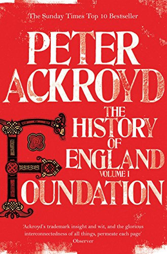 Foundation: The History of England Volume I (English Edition)