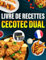 Livre de Recettes Cecotec Dual: 120 Recettes Saines et Savoureuses à Réaliser Facilement avec votre Friteuse à Air Chaud | Idéal pour les Repas du Quotidien