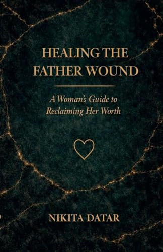 Healing the Father Wound