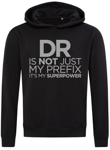 Atspauda DR Is Not Just My Prefix It's My Superpower Lustiges Doktor Kapuzen-Sweatshirt Hoodie Baumwollmischung Schwarz, Schwarz , M