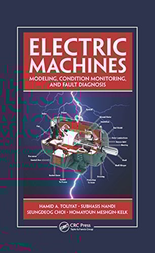 Electric Machines: Modeling, Condition Monitoring, and Fault Diagnosis (English Edition)
