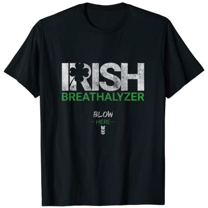 Irischer Alkoholtester, Blow Here St. Patrick's Day Drink lustig T-Shirt