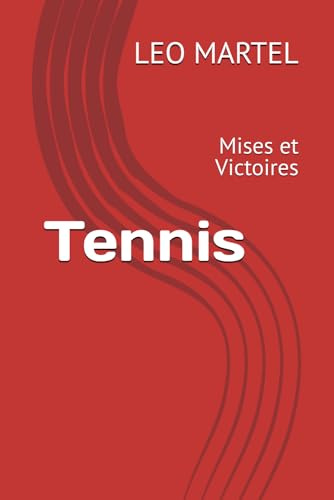 Tennis: Mises et Victoires