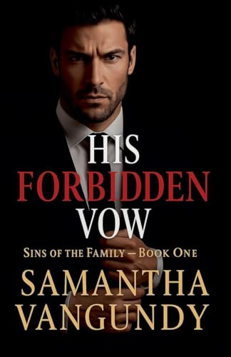 His Forbidden Vow (Sins of the Family, Band 1)