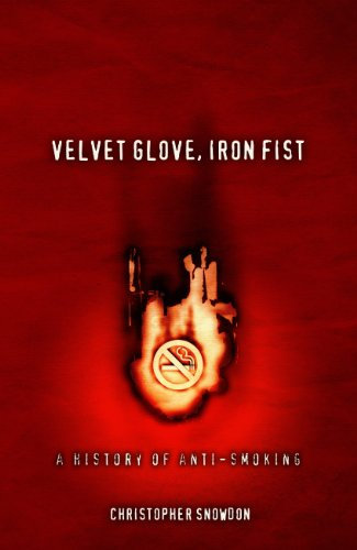 Velvet Glove, Iron Fist: A History of Anti-Smoking