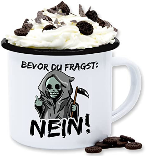 Emaille Tasse Blechtasse - Statement Sprüche - Bevor du fragst: Nein! - Sensenmann - Schwarz - 300 ml - Weiß Schwarz - mit spruch sarkasmus nein tassen spruechen fragst becher sprüche, totenkopf