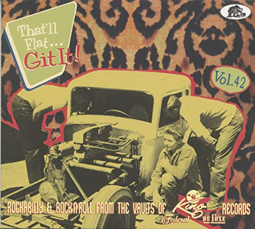 That'Ll Flat Git It Vol.42-King,Federal & Deluxe