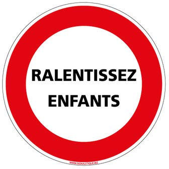 Panneau - Ralentissez Enfants - Plastique rigide PVC 1,5 mm - Diamètre 250 mm - Protection Anti-UV