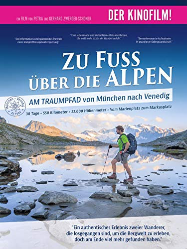 Zu Fuss über die Alpen - Am Traumpfad von München nach Venedig