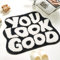 DyeFury Badematte mit Aufschrift You Look Good, rutschfest, 69,8 x 50,8 cm, Schwarz / Weiß