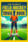The Ultimate Field Hockey Trivia Book (The Ultimate Sports Trivia Books)