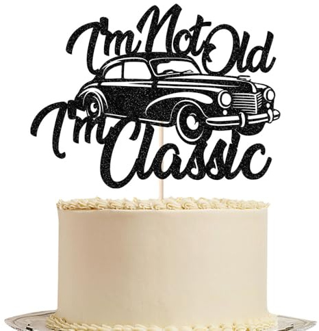 Gtseryeio I'm Not Old I'm Classic Cake Topper,Black Glitter Vintage Car Birthday Cake Decor,40th 50th 60th 70th 80th 90th 100th Birthday Party Decorations