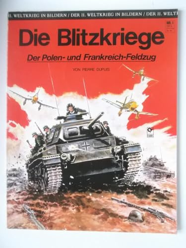 DER II. WELTKRIEG IN BILDERN SC Album Bd. 1, BLITZKRIEGE - Der Polen- und der Frankreich-Feldzug