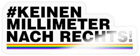 Spreadshirt Kein Millimeter Nach Rechts Regenbogen Sticker, max. 10x10 cm, 10 x 10 cm, Transparent glänzend