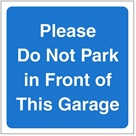 Do not park in front of this garage sign used on garage doors to stop access being blocked Self adhesive vinyl sticker 120mm x 120mm Ideal for stopping unauthorised parking (1)