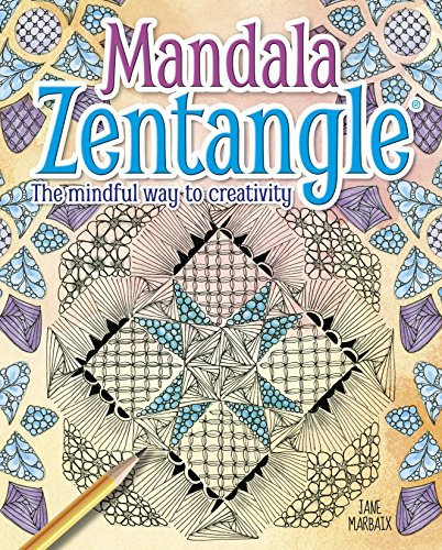 Mandala Zentangle: The Mindful Way to Creativity (English Edition)