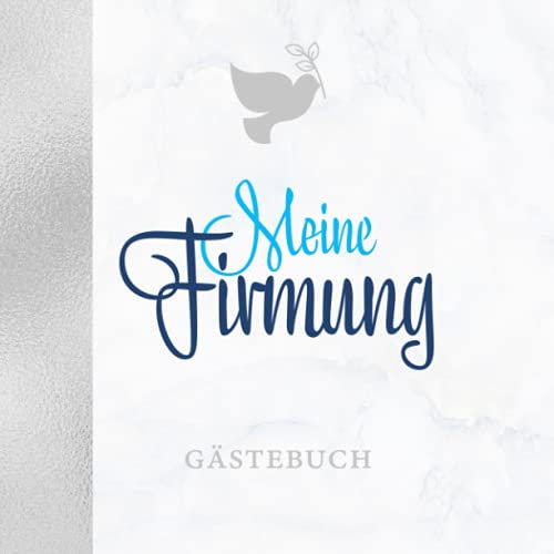 Meine Firmung Gästebuch: Dekoratives Eintragbuch für das Firmungsfest・80 Seiten mit dezenter Umrandung・Blaues Design passend für Jungen・Ideal als Geschenkidee für den Firmling