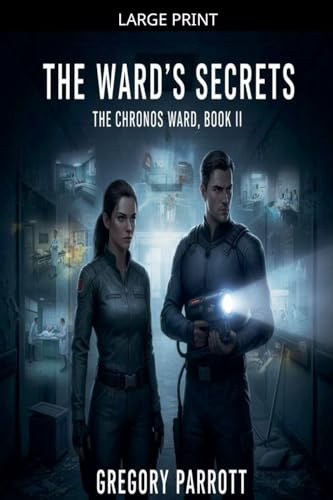 The Ward's Secrets (The Chronos Ward, Band 2)