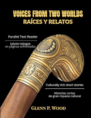 Voices From Two Worlds RAÍCES Y RELATOS